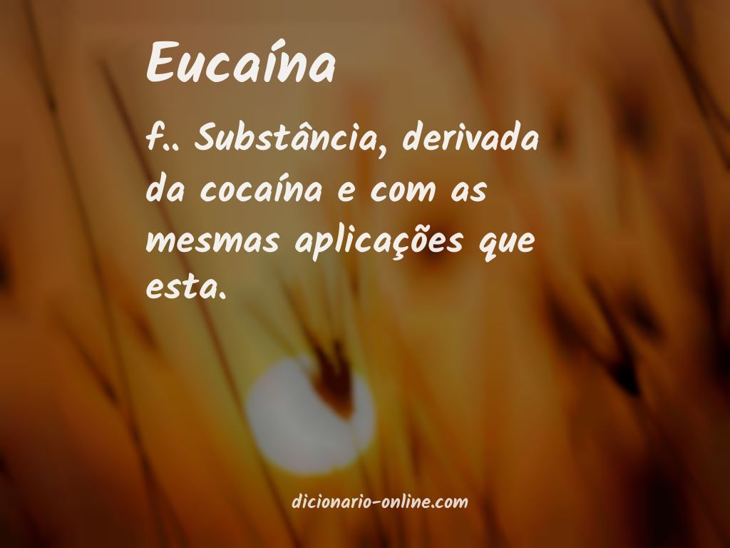 Significado de eucaína