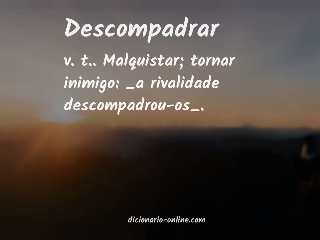 Significado de descompadrar