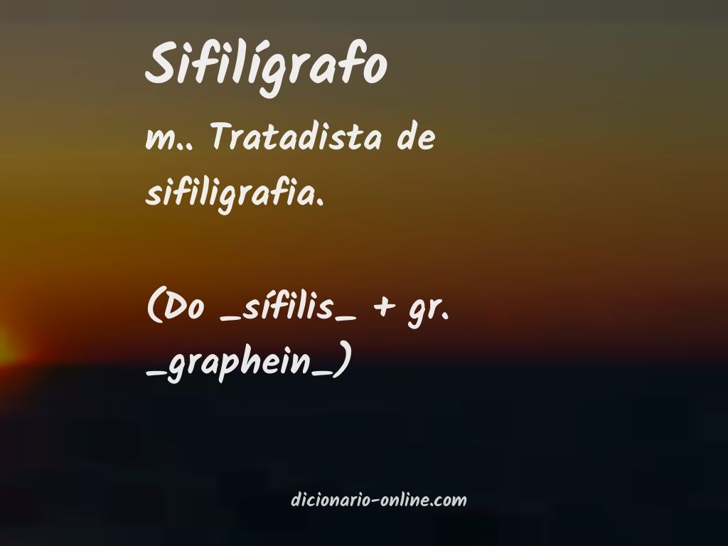 Significado de sifilígrafo