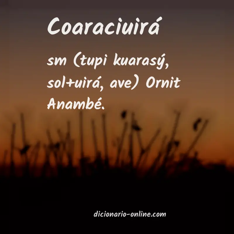 Significado de coaraciuirá