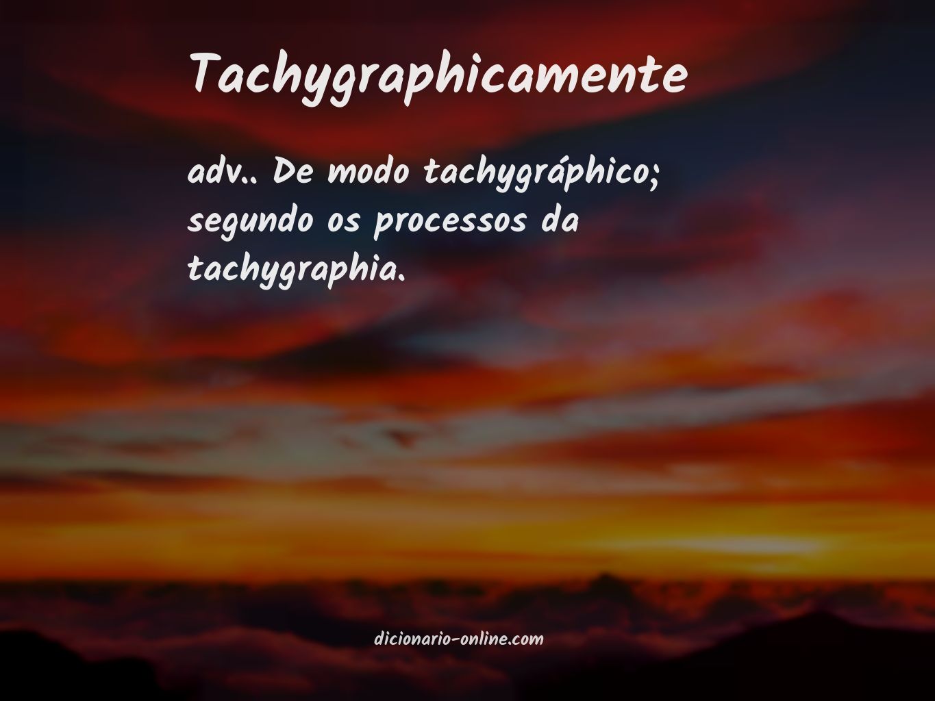 Significado de tachygraphicamente