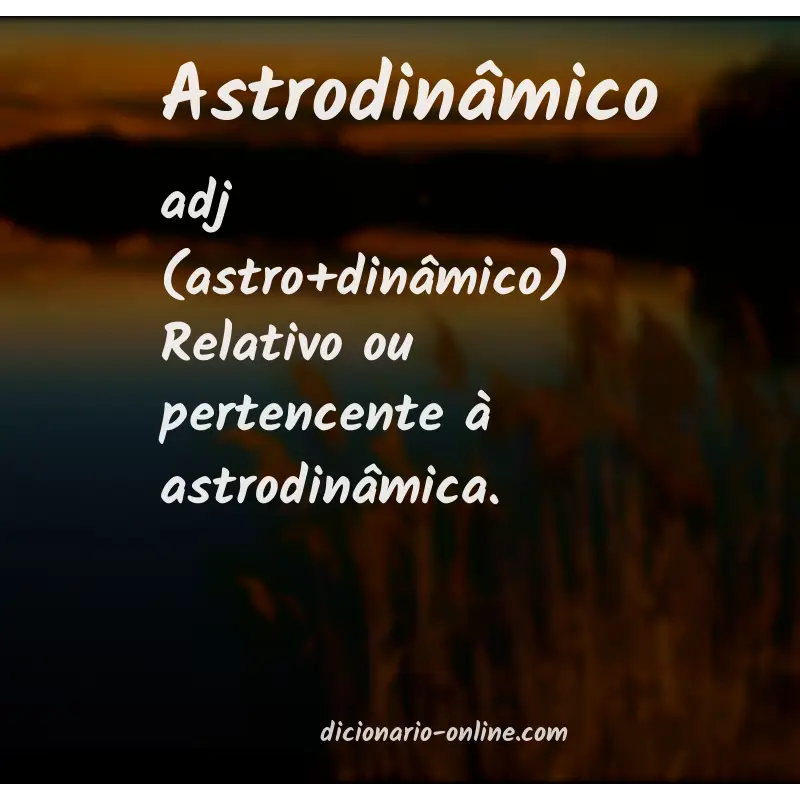 Significado de astrodinâmico