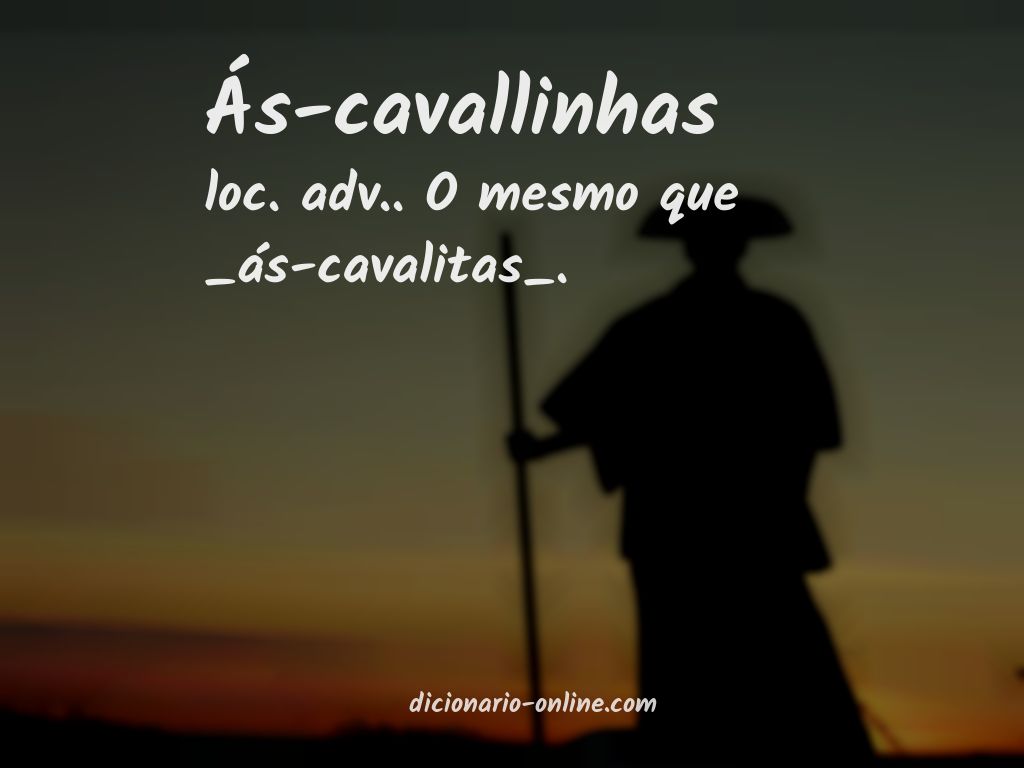 Significado de ás-cavallinhas