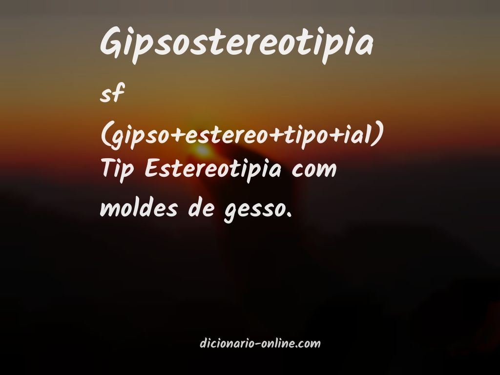 Significado de gipsostereotipia