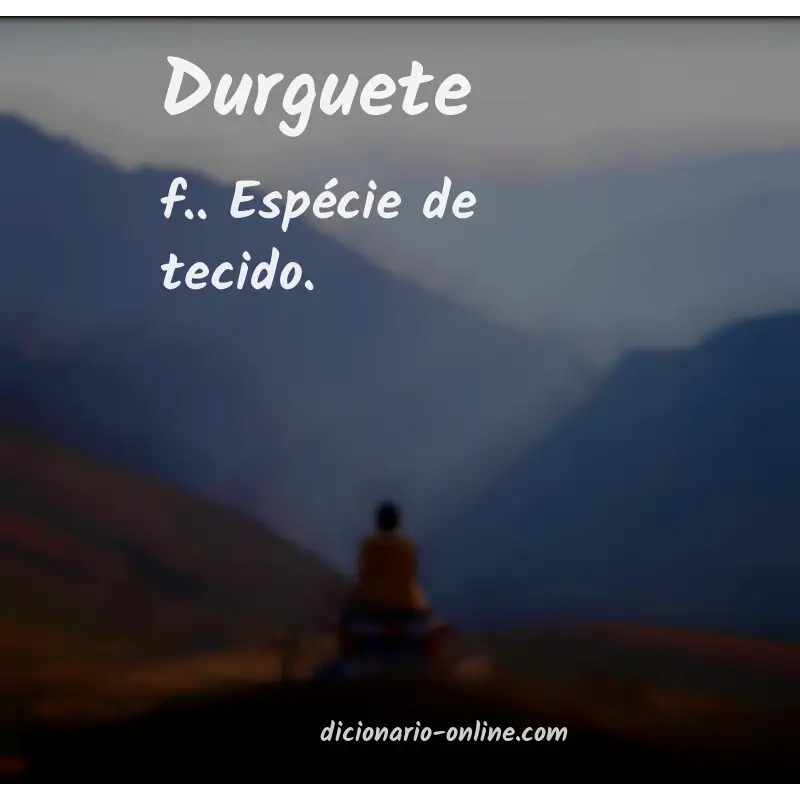 Significado de durguete
