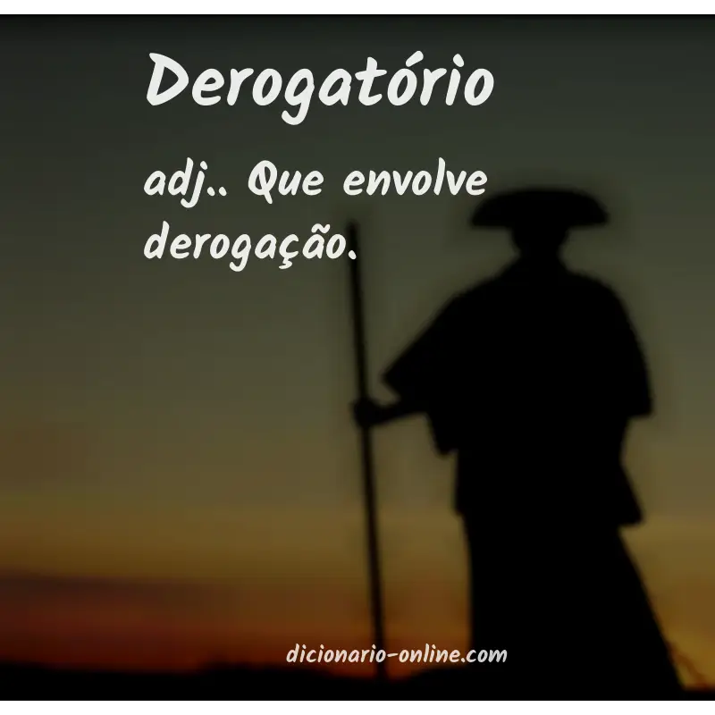 Significado de derogatório