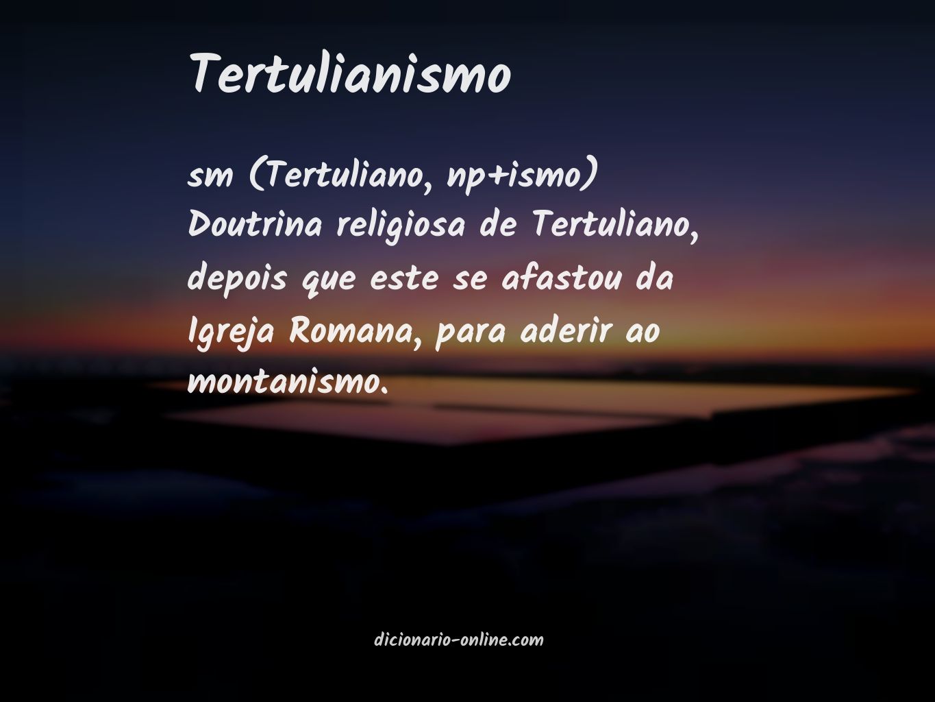 Significado de tertulianismo