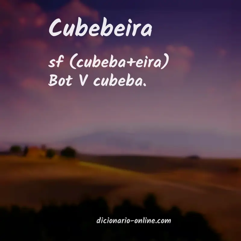 Significado de cubebeira
