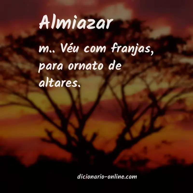 Significado de almiazar