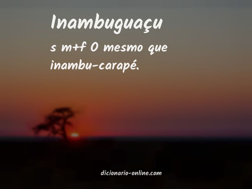 Significado de inambuguaçu