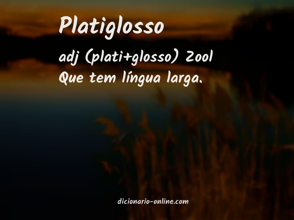 Significado de platiglosso