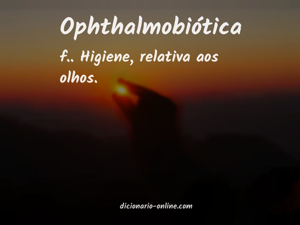 Significado de ophthalmobiótica