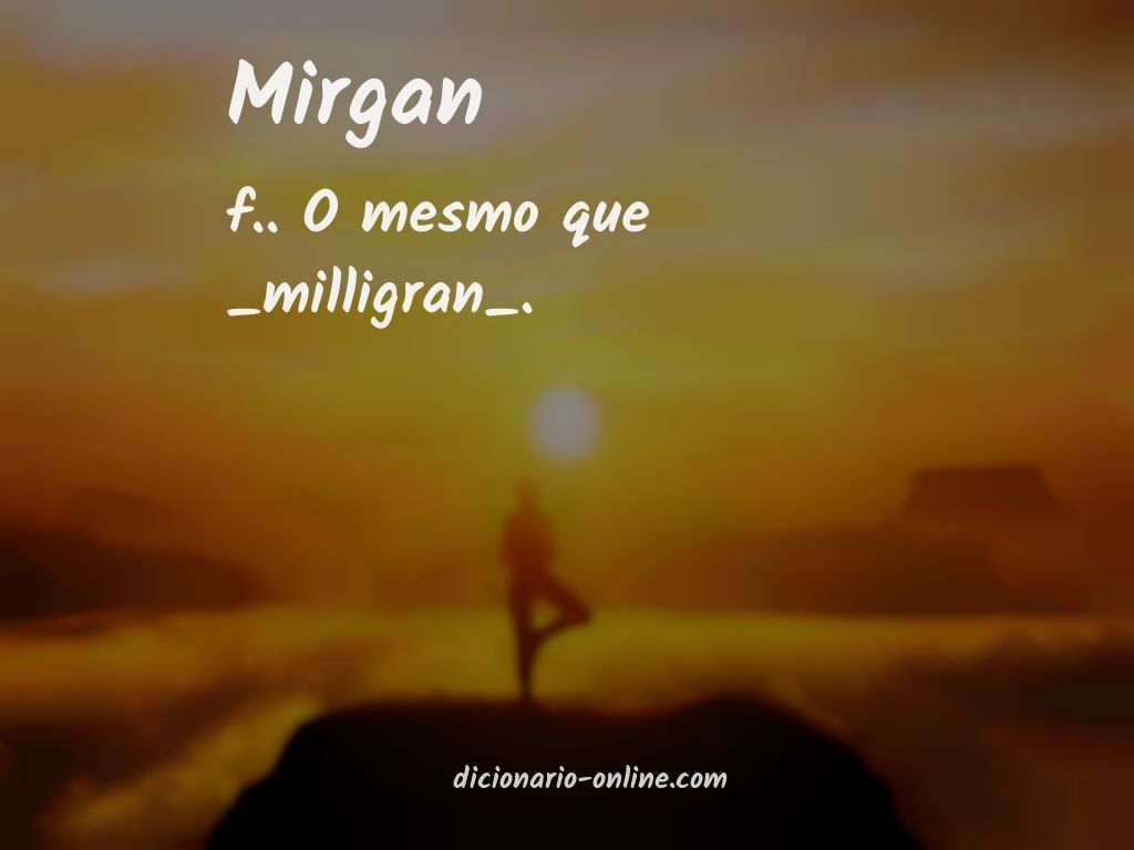 Significado de mirgan