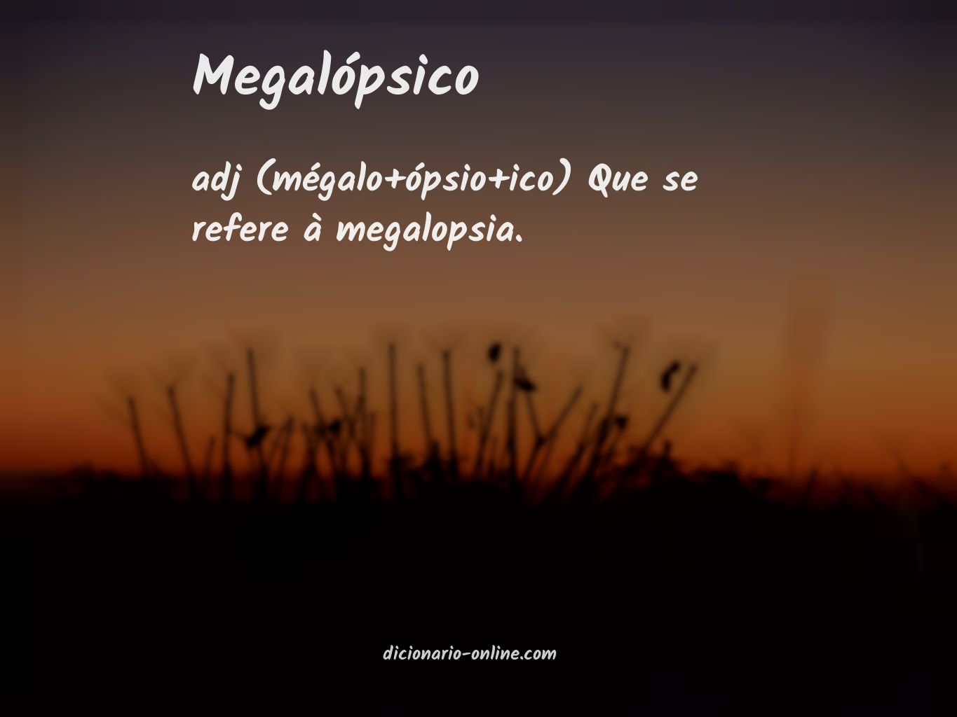 Significado de megalópsico