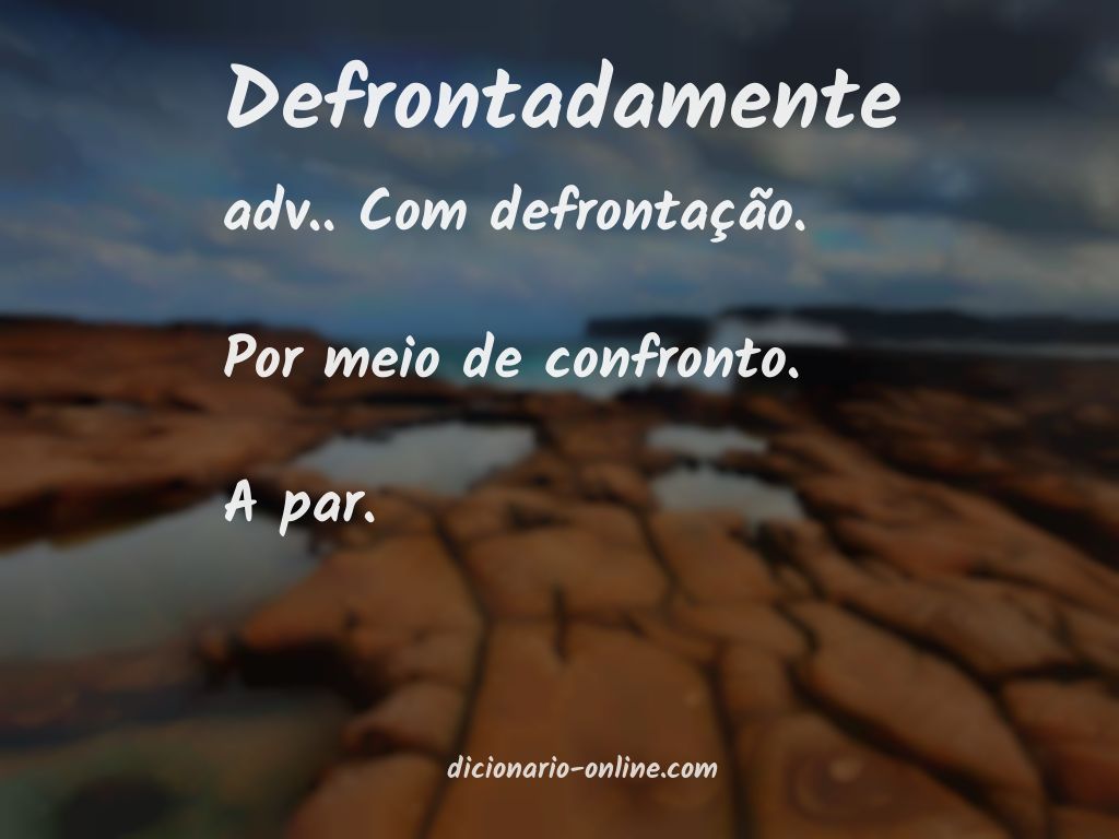 Significado de defrontadamente