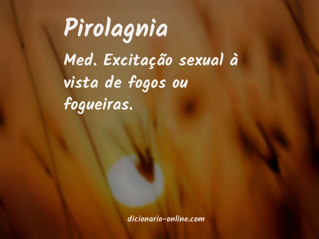 Significado de pirolagnia