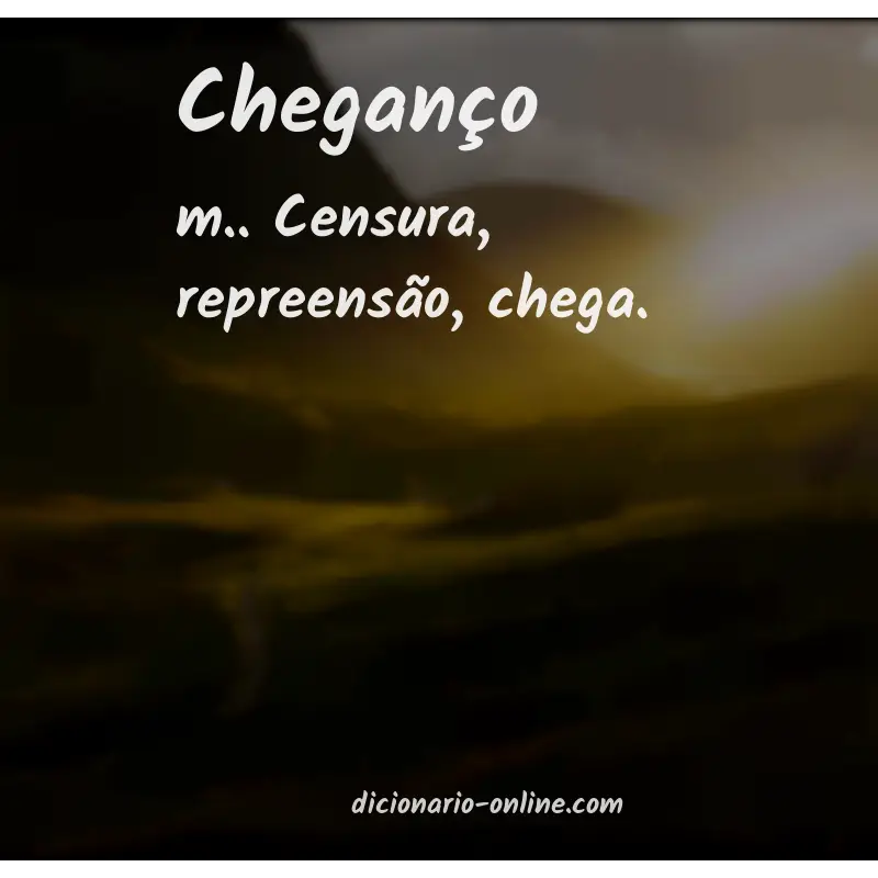 Significado de cheganço