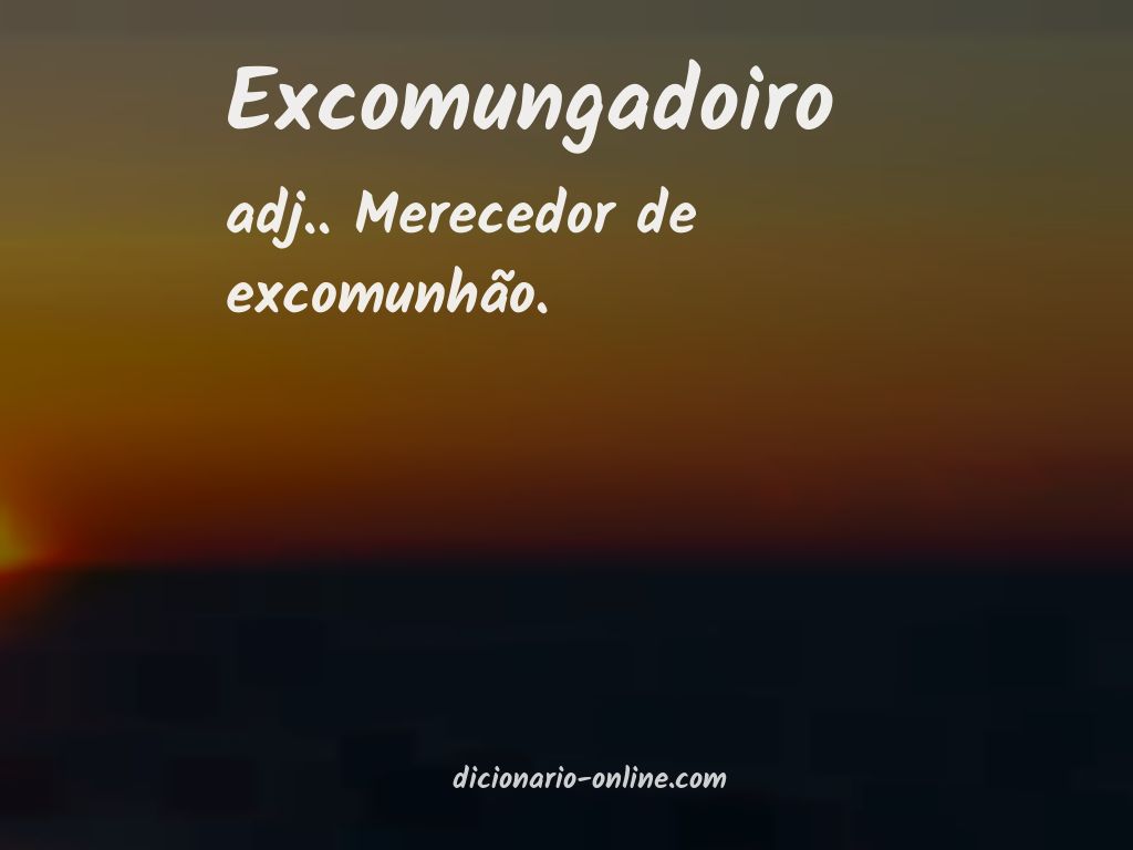 Significado de excomungadoiro