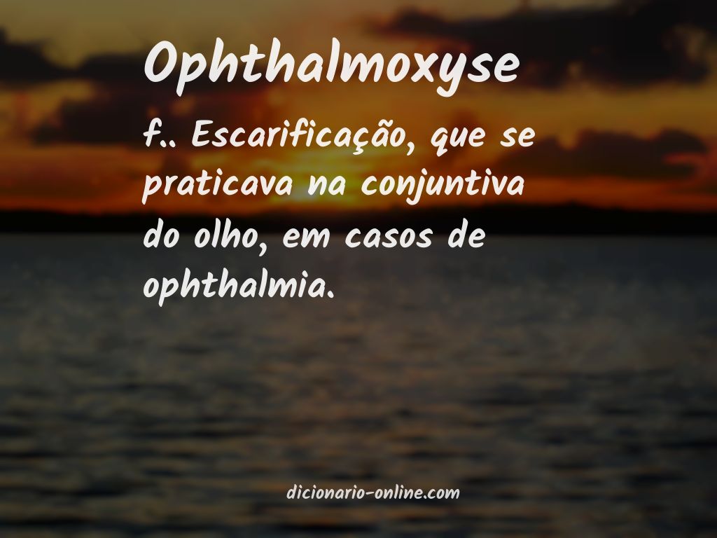 Significado de ophthalmoxyse