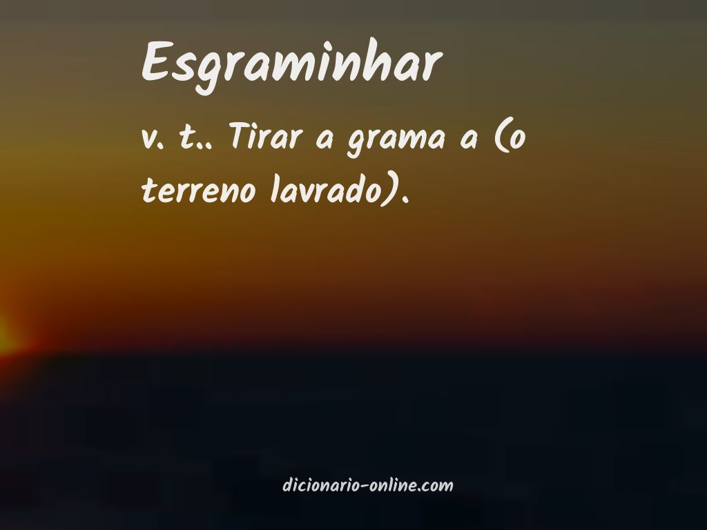 Significado de esgraminhar