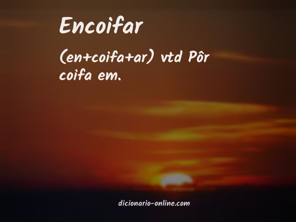 Significado de encoifar