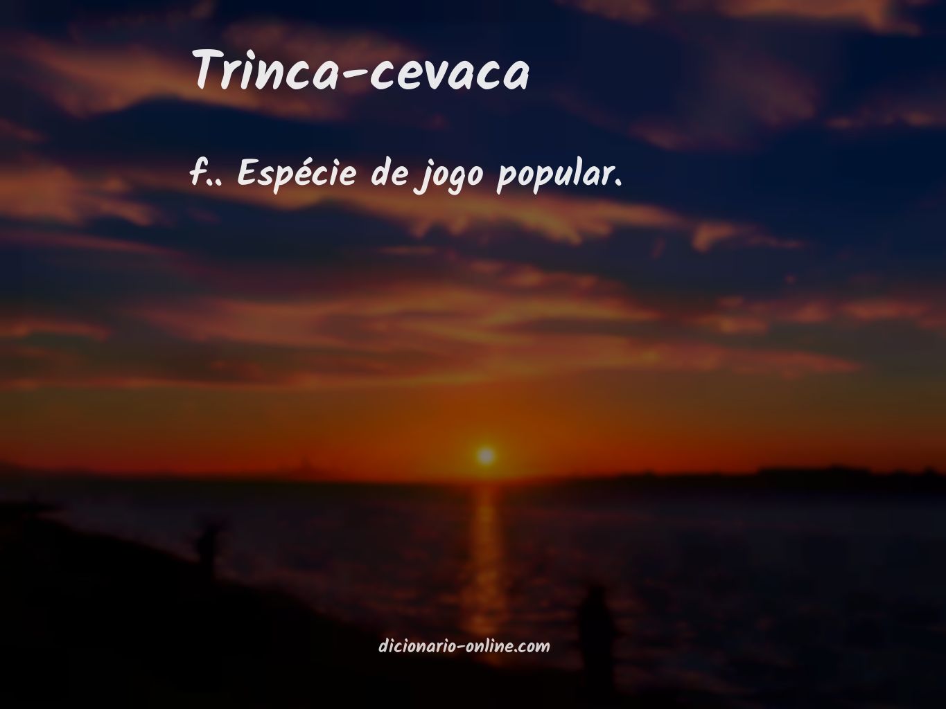 Significado de trinca-cevaca