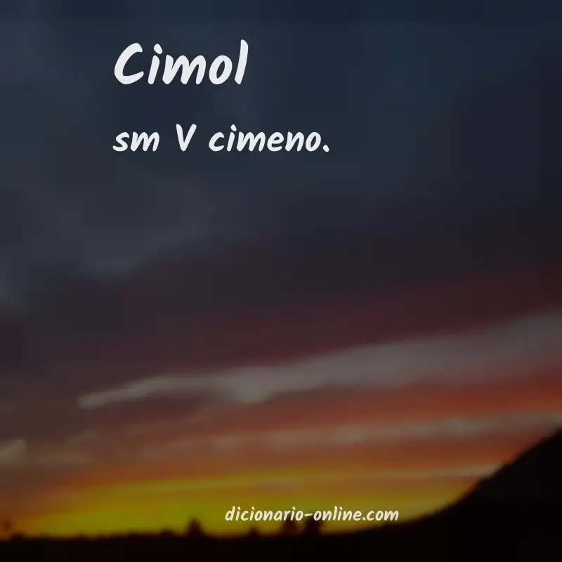 Significado de cimol