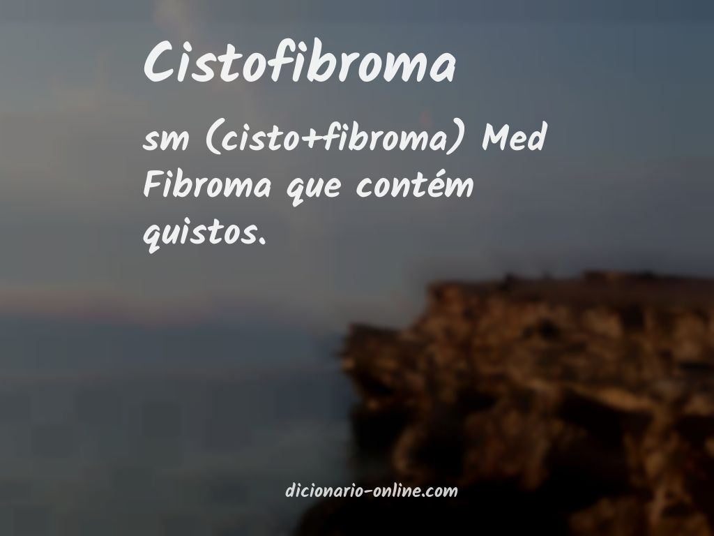 Significado de cistofibroma