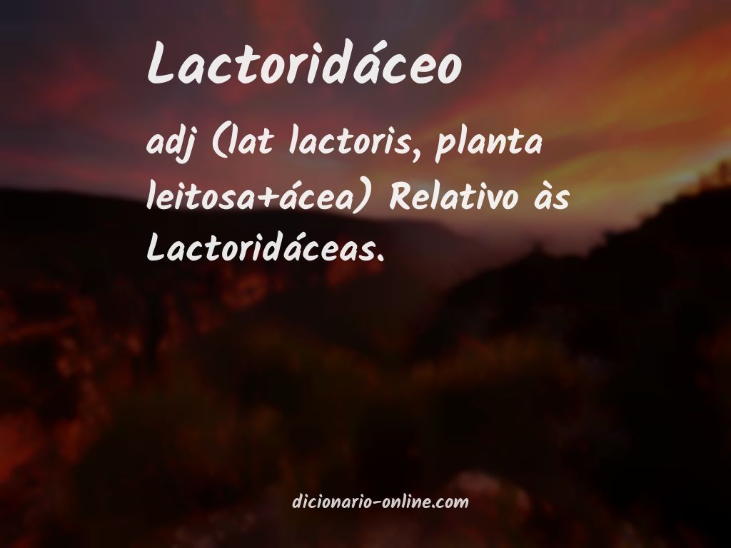 Significado de lactoridáceo