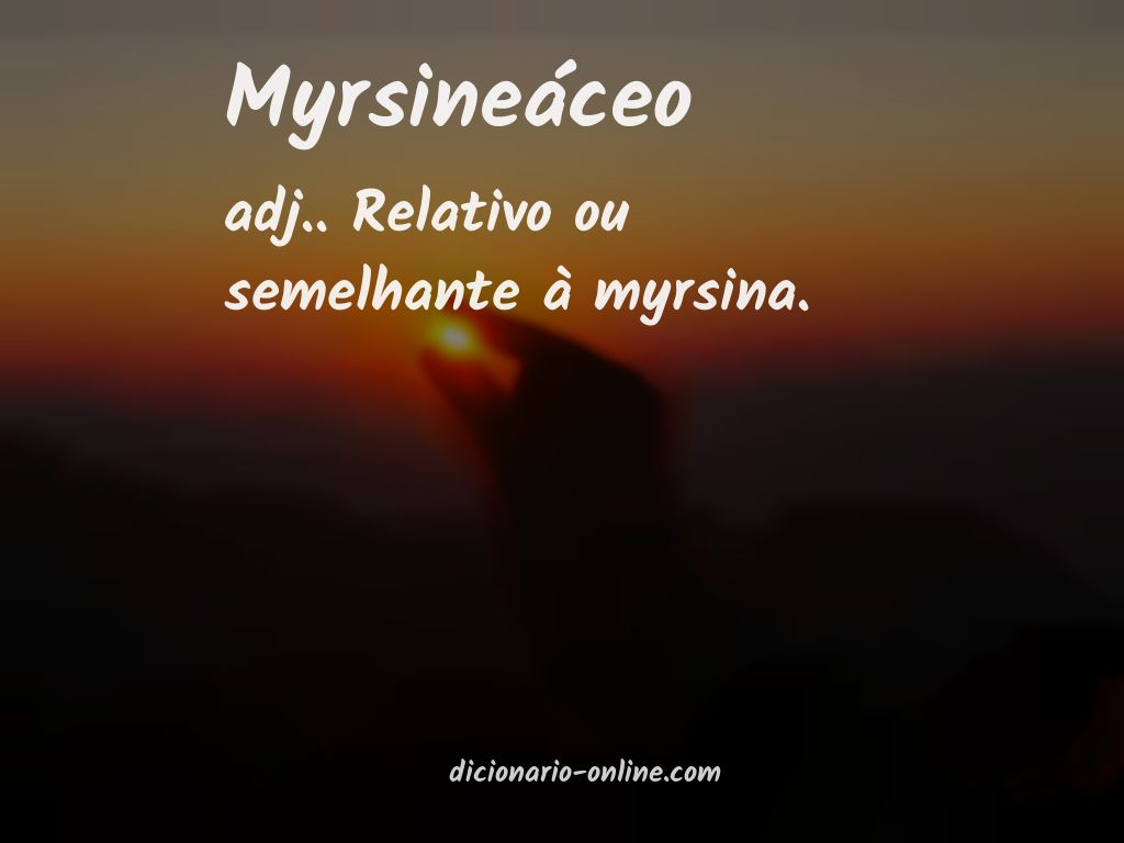 Significado de myrsineáceo