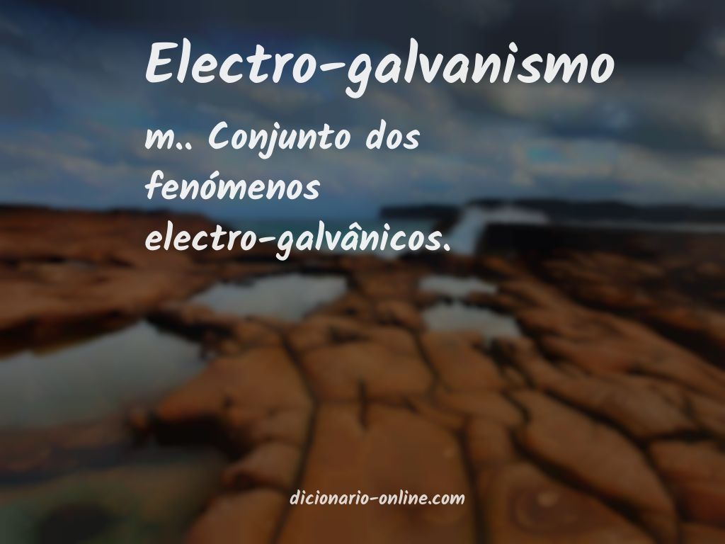 Significado de electro-galvanismo