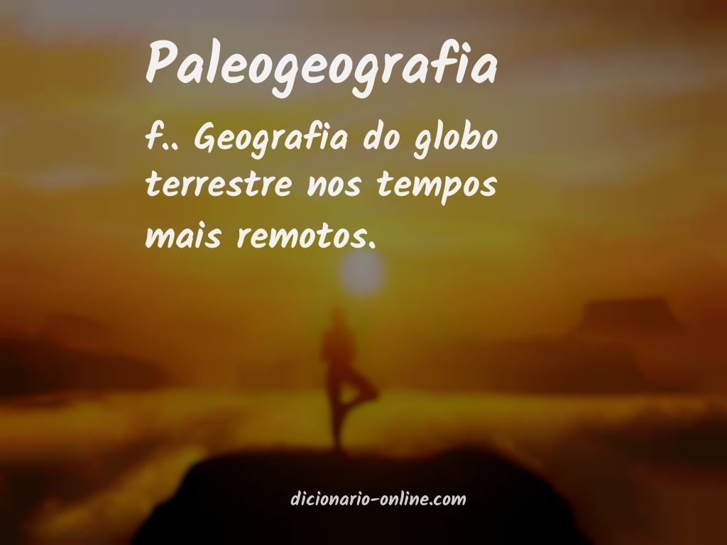 Significado de paleogeografia