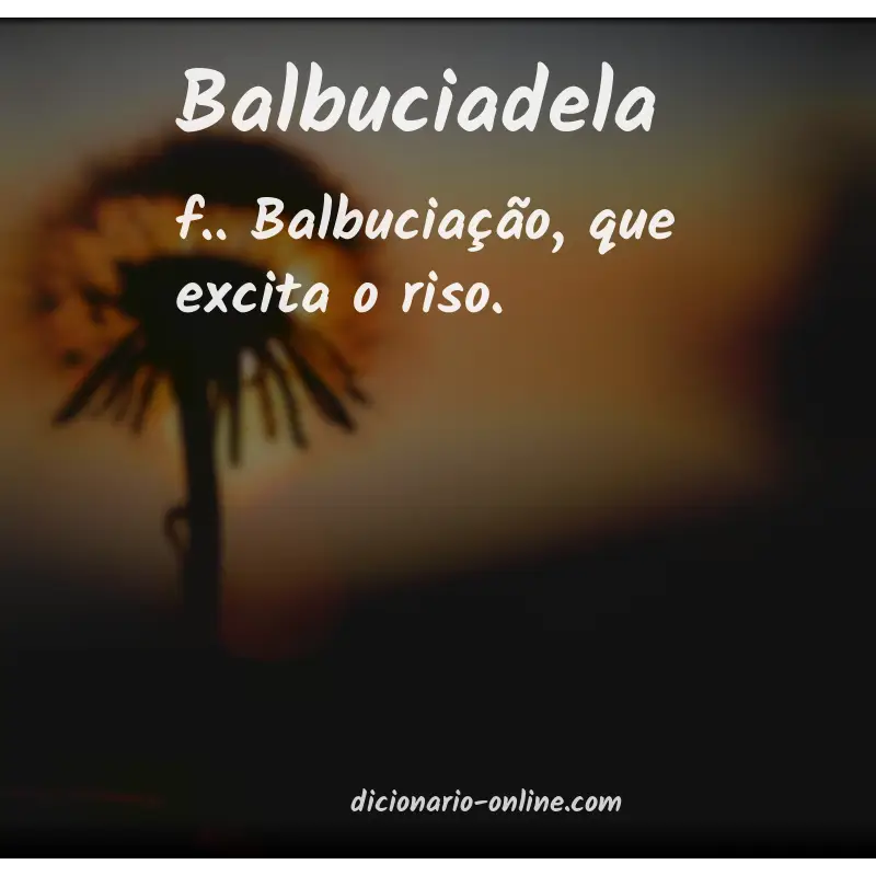 Significado de balbuciadela