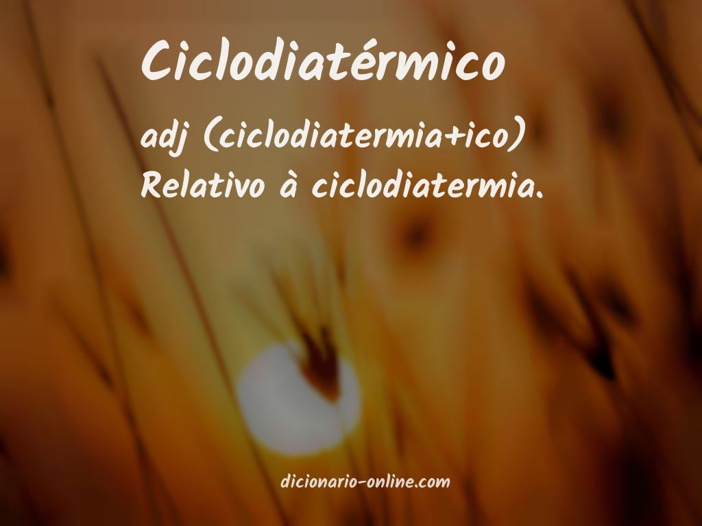 Significado de ciclodiatérmico