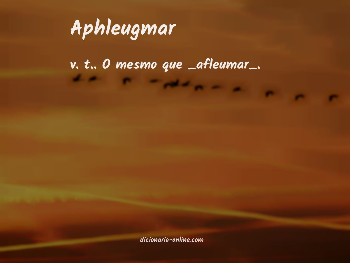 Significado de aphleugmar