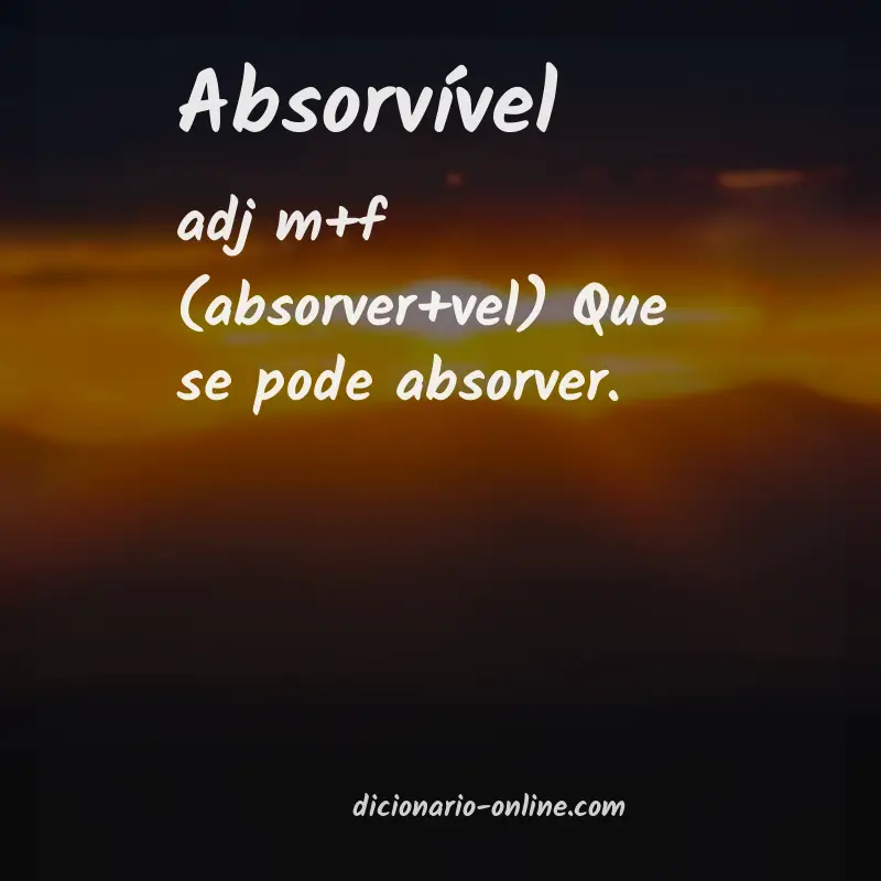 Significado de absorvível