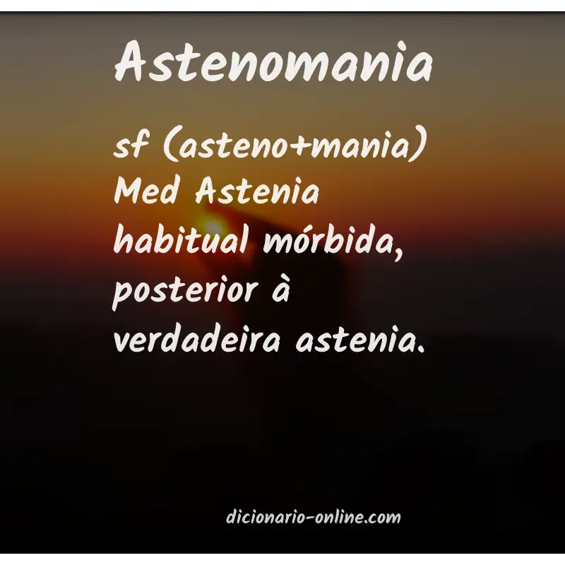 Significado de astenomania