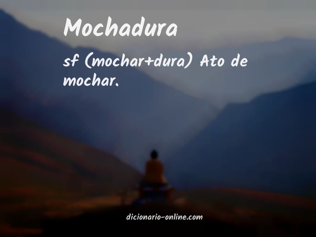 Significado de mochadura