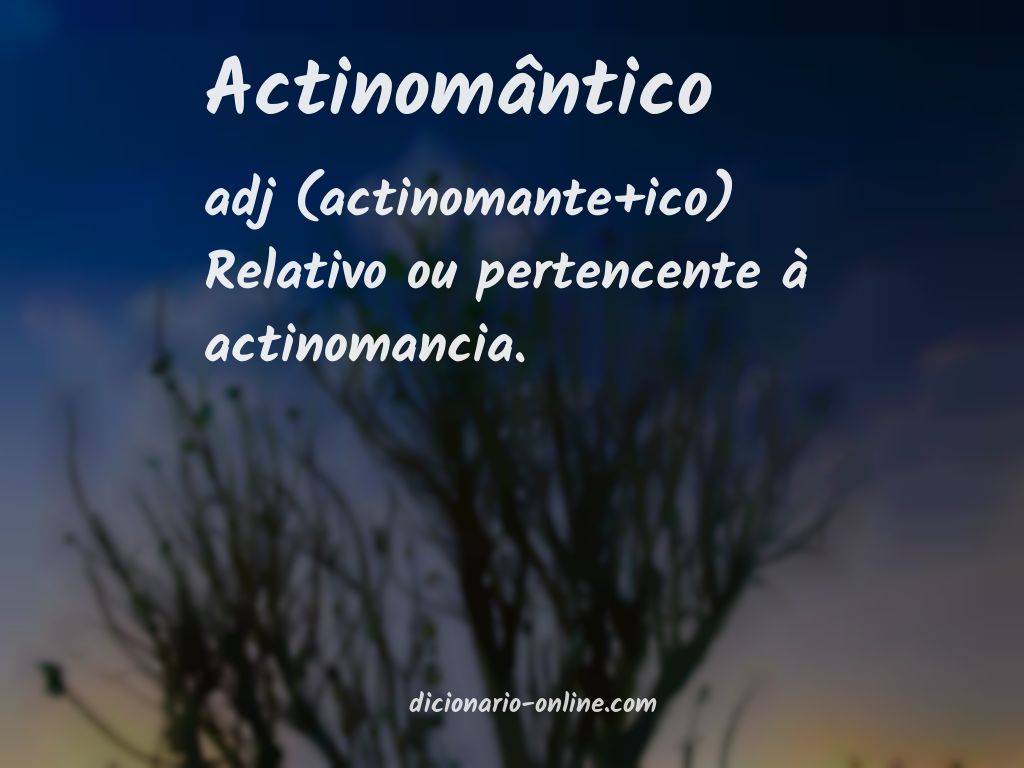 Significado de actinomântico