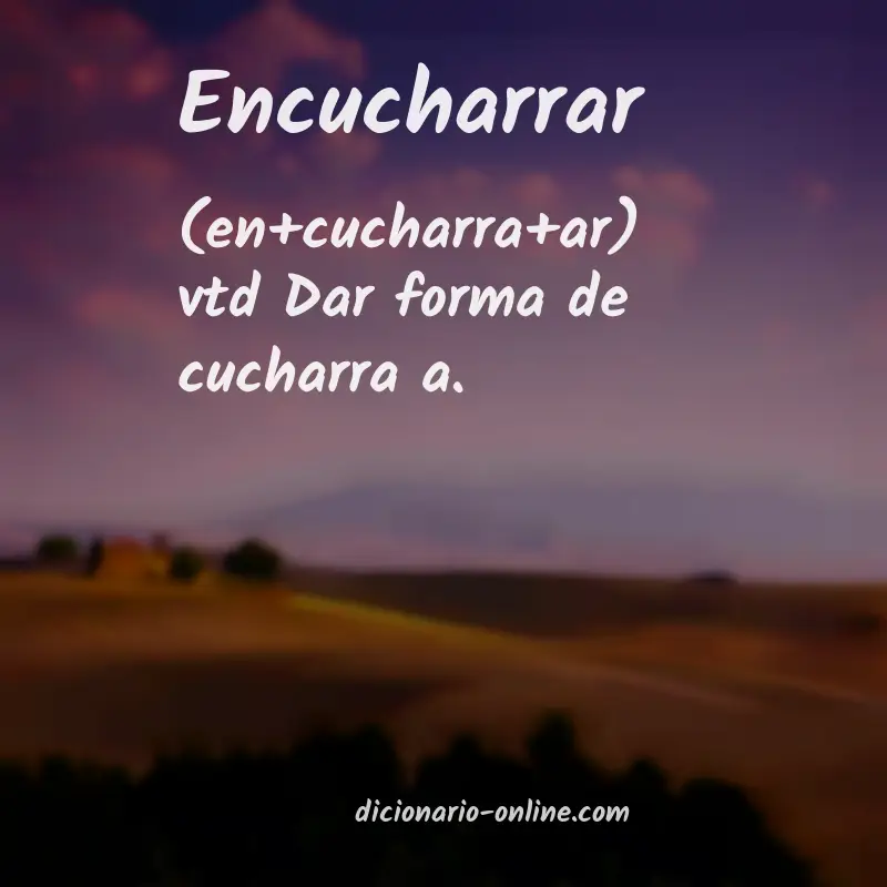 Significado de encucharrar
