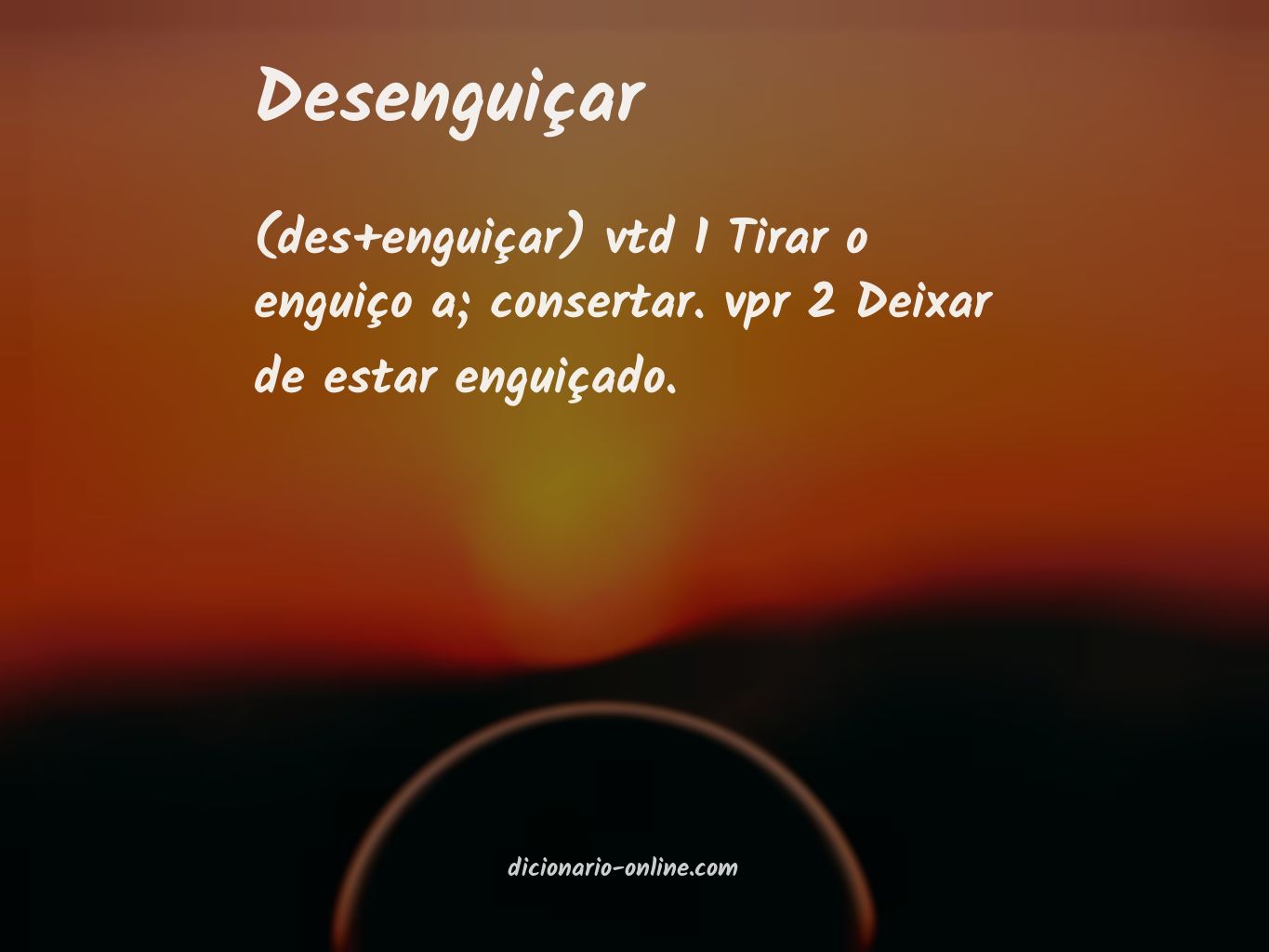 Significado de desenguiçar