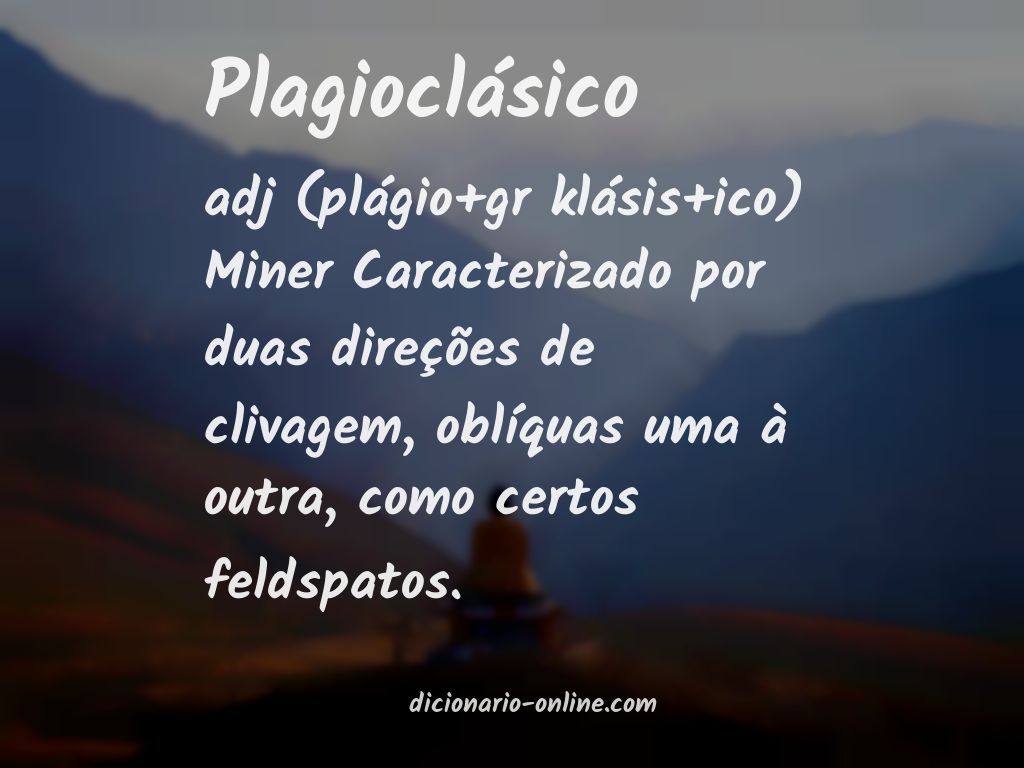 Significado de plagioclásico