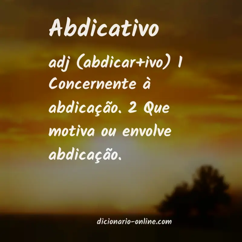 Significado de abdicativo