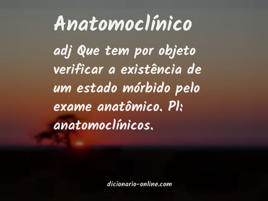 Significado de anatomoclínico