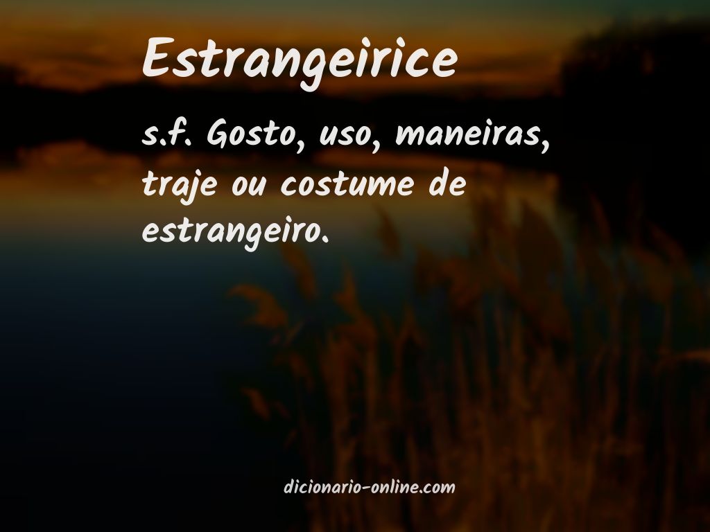 Significado de estrangeirice