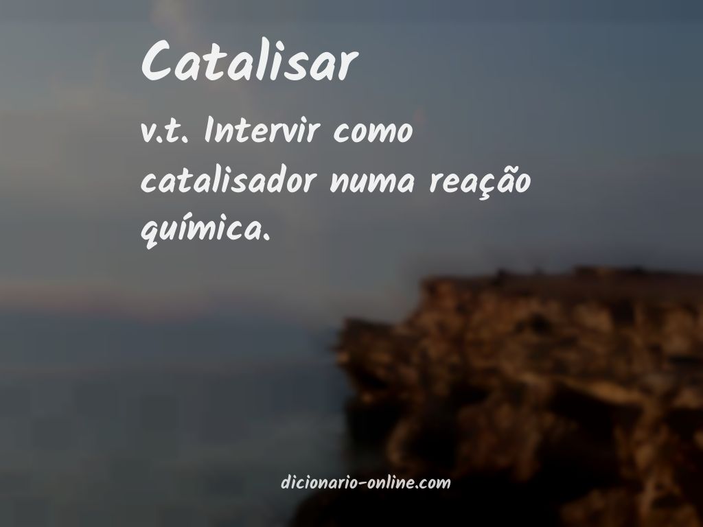 Significado de catalisar