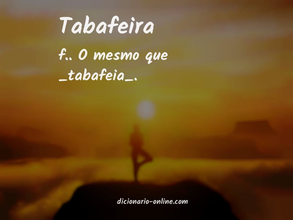 Significado de tabafeira