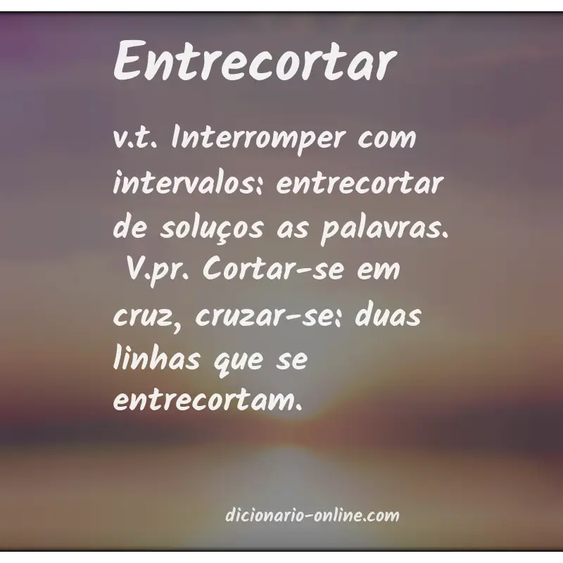 Significado de entrecortar