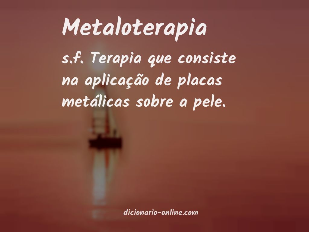 Significado de metaloterapia