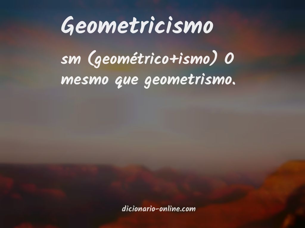 Significado de geometricismo
